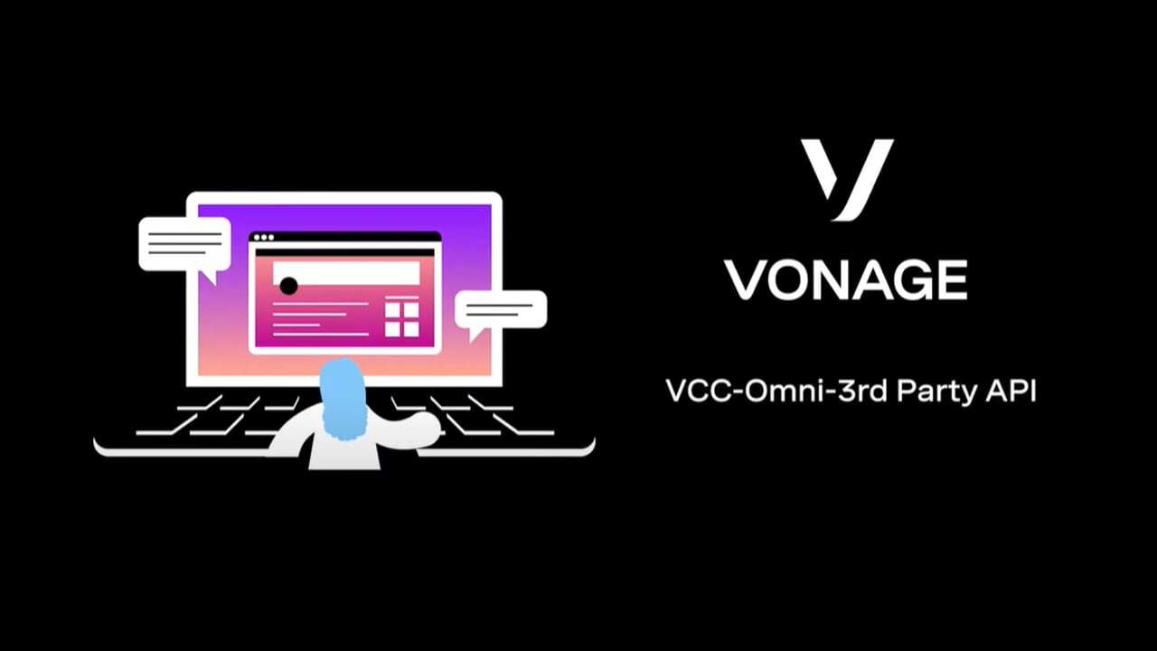 Vonage Contact CenterのオムニチャネルサードパーティAPI Cover frame for VCC-Omni-3rd Party API video